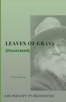 Leaves of Grass (Illustrated)