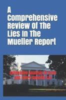 A Comprehensive Review of the Lies in the Mueller Report
