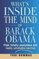 What's Inside the Mind of Barack Obama
