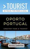 Greater Than a Tourist- Oporto Portugal
