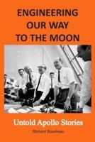 Engineering Our Way to the Moon