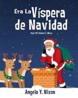 Era La Víspera De Navidad (Spanish Edition)