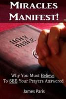Miracles Manifest! Why You Must Believe To See Your Prayers Answered
