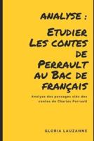 Analyse : Etudier Les contes de Perrault au Bac de français: Analyse des passages clés des contes de Charles Perrault