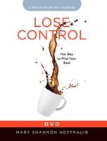 Lose Control - Women's Bible Study Video Content