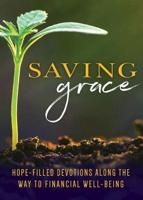 Saving Grace Devotional: Hope-Filled Devotions Along the Way to Financial Well-Being