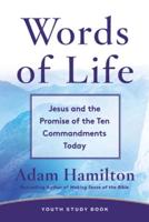 Words of Life Youth Study Book: Jesus and the Promise of the Ten Commandments Today