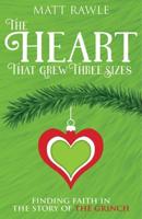 Heart That Grew Three Sizes: Finding Faith in the Story of the Grinch