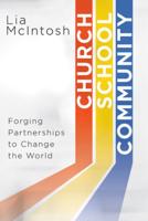Church/School/Community: Forging Partnerships to Change the World