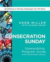 Consecration Sunday. Stewardship Program Guide With Download Library