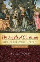 Angels of Christmas Leader Guide: Hearing God's Voice in Advent
