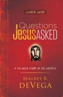 Questions Jesus Asked. Leader Guide
