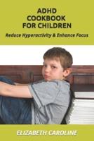 ADHD Cookbook For Children