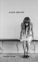 Alone, She Sits