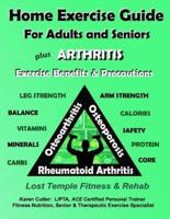 Home Exercise Guide for Adults & Seniors Plus Arthritis Exercise Benefits and Precautions