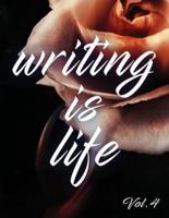 Writing Is Life