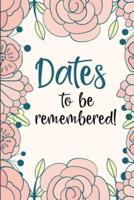 Dates to Be Remembered