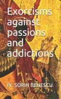 Exorcisms Against Passions and Addictions
