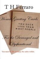 Honest Greeting Cards for the Deranged and Dysfunctional