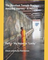 The Barefoot Temple Boy's Amazing Journey - A Memoir