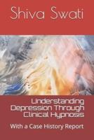 Understanding Depression Through Clinical Hypnosis