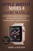 Apple Watch Series 4 Users Manual