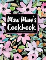 Maw Maw's Cookbook Black Wildflower Edition