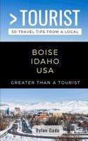 Greater Than a Tourist-Boise Idaho USA