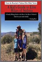 A Kid's Guide to Elite Hikes of Sedona