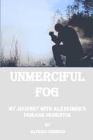 Unmerciful Fog