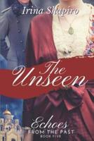 The Unseen (Echoes from the Past Book 5)