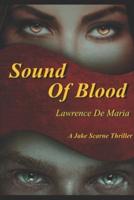 SOUND OF BLOOD: A JAKE SCARNE THRILLER
