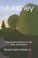 Journey: One Hundred Poems of Life, Love, and Passion