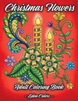 Christmas Flowers - Adult Coloring Book