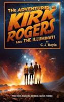 The Adventures of Kirk Rogers and The Illuminati: Book Three