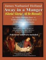 Away in a Manger (Gloria, Gloria All Be Blessed!)