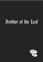 Brother of the Leaf