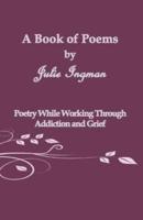 A Book of Poems by Julie Ingman