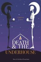 Death and The Underhouse