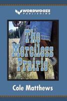 The Merciless Prairie