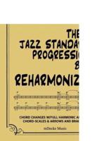 The BB Jazz Standards Progressions Book Reharmonized Vol. III