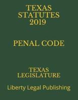Texas Statutes 2019 Penal Code