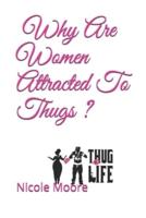 Why Are Women Attracted To Thugs ?