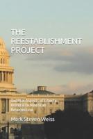The Reestablishment Project: Quantal Aspects of Liberty Integral to American Resurrection