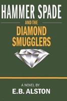 Hammer Spade and the Diamond Smugglers
