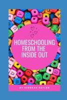 Homeschooling from the Inside Out