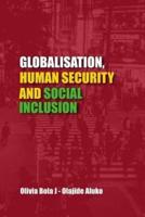 Globalisation,Human Security and Social Inclusion