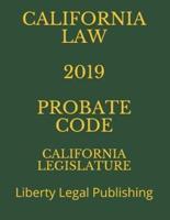 California Law 2019 Probate Code