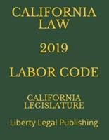 California Law 2019 Labor Code