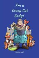 I'm a Crazy Cat Lady!